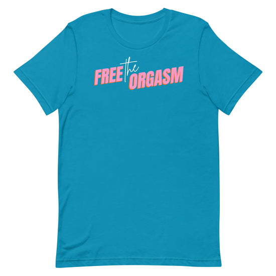 Free the Orgasm Unisex T-Shirt - Empower Pleasure