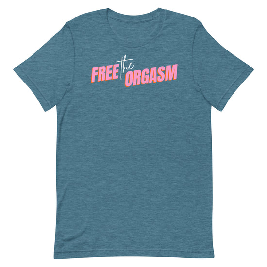 Free the Orgasm Unisex T-Shirt - Empower Pleasure