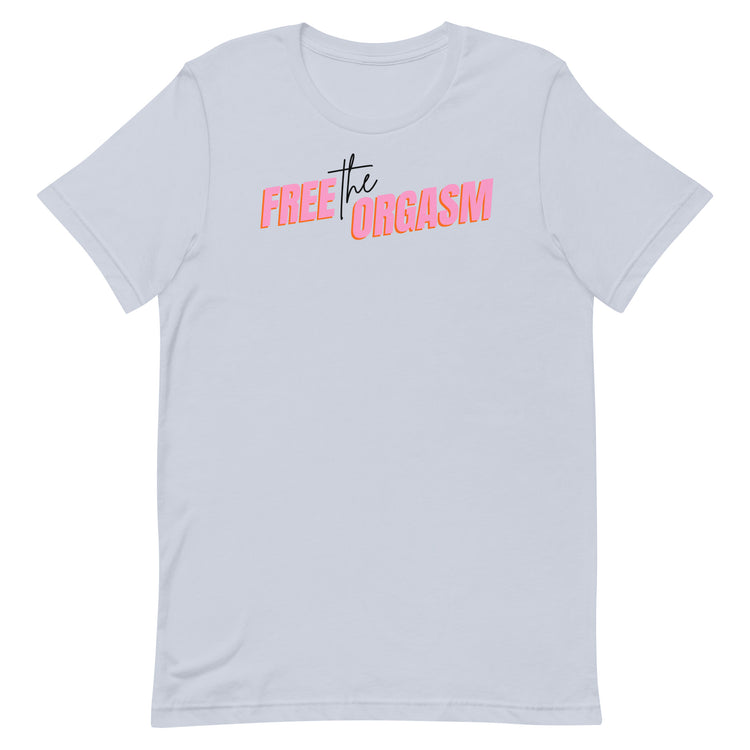 Free the Orgasm Unisex T-Shirt - Empower Pleasure